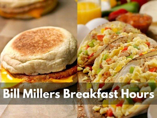 What Time Does Bill Miller Stop Serving Breakfast